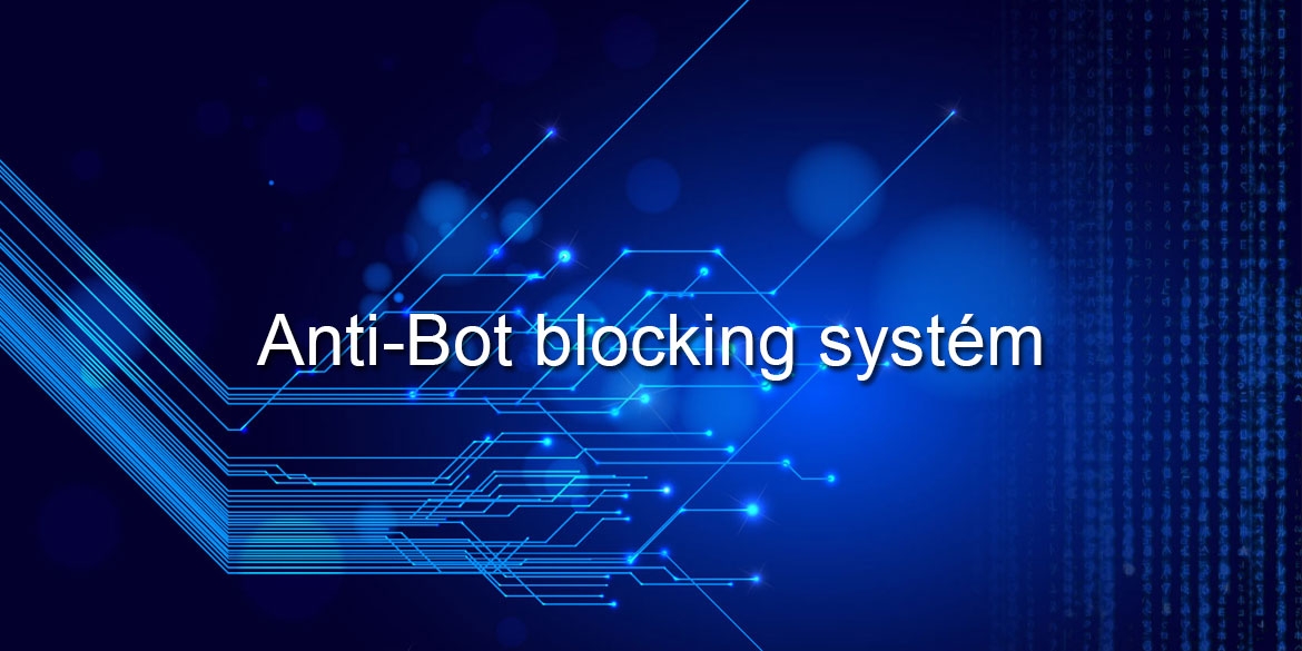 Nový produkt -  Anti-Bot blocking systém