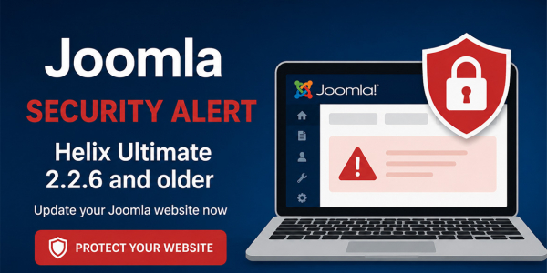 Critical Vulnerability in Helix Ultimate 2.2.6 and Older Versions: Malicious JavaScript Can Take Over Joomla Administration